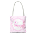 Still Dancing Pink Ballet Tote Bag — Ballet Shoes Dance Lover Gift
